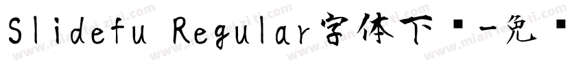 Slidefu Regular字体下载字体转换